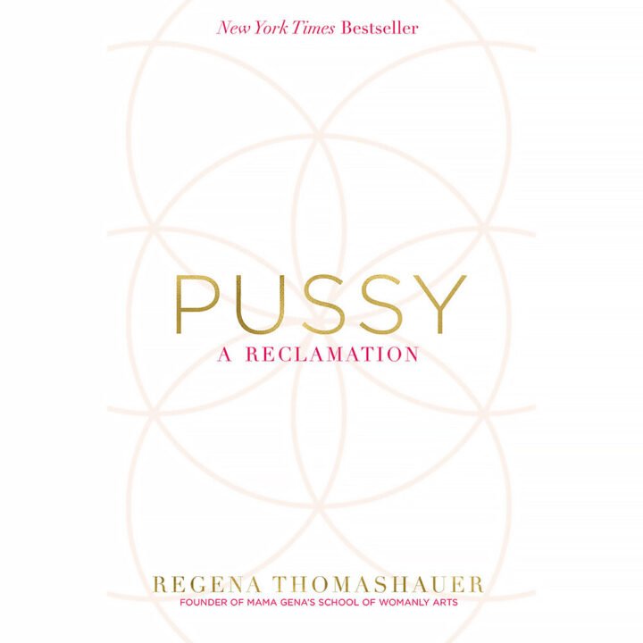 Pussy: A Reclamation